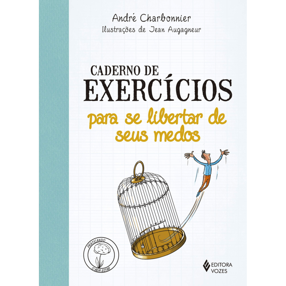 livro-caderno-de-exercicios-para-se-libertar-de-seus-medos-editora-vozes livro-caderno-de-exercicios-para-se-libertar-de-seus-medos-editora-vozes