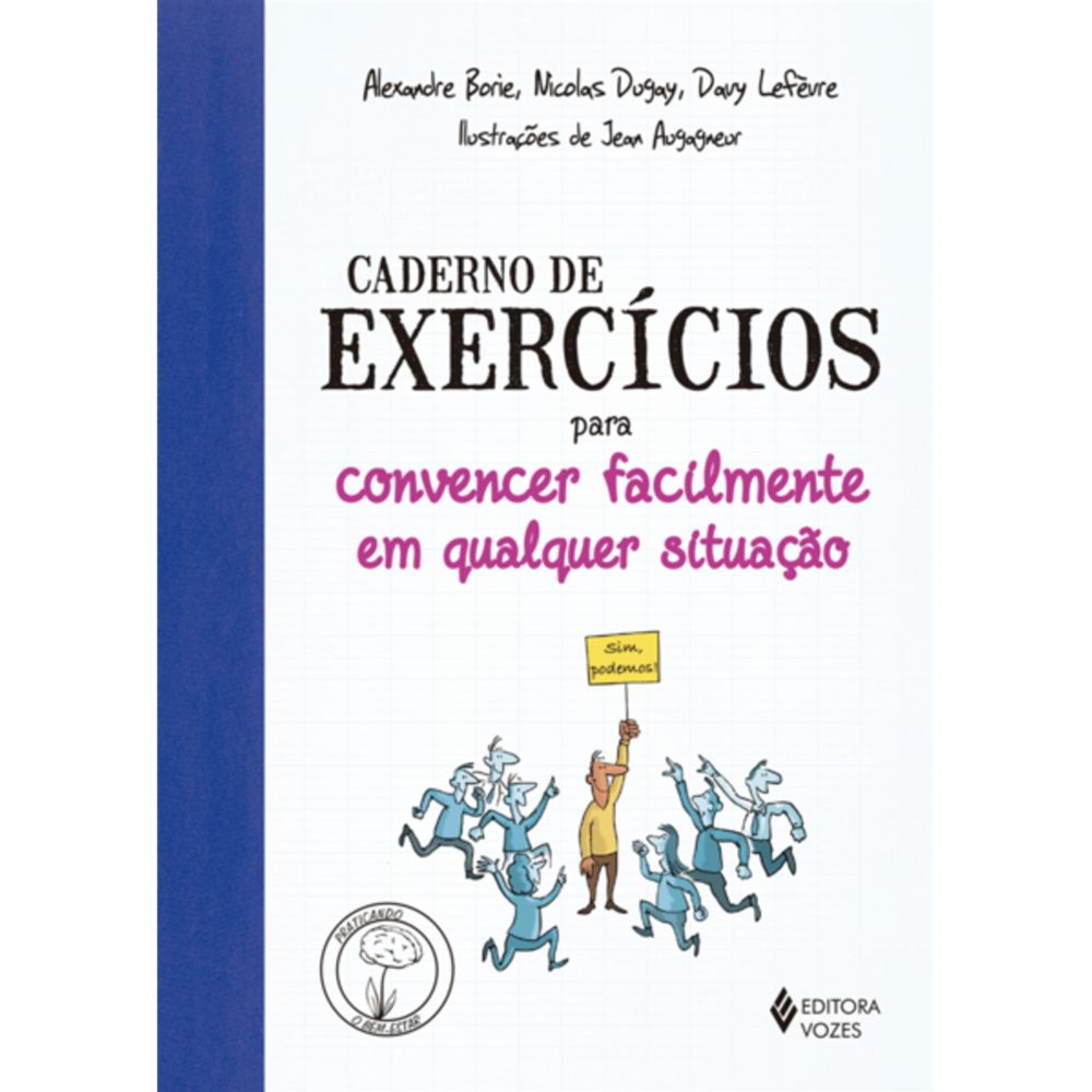 livro-caderno-de-exercicios-convencer-facilmente-em-qualquer-situacao-editora-vozes livro-caderno-de-exercicios-convencer-facilmente-em-qualquer-situacao-editora-vozes