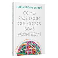 Nivalmix-Livro-Como-Fazer-Com-Que-Coisas-Boas-Acontecam-2310288-2 Nivalmix-Livro-Como-Fazer-Com-Que-Coisas-Boas-Acontecam-2310288-2